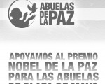 Apoyan la candidatura de a Asociación Abuelas de Plaza de Mayo al Premio Nobel de la Paz 2010 .